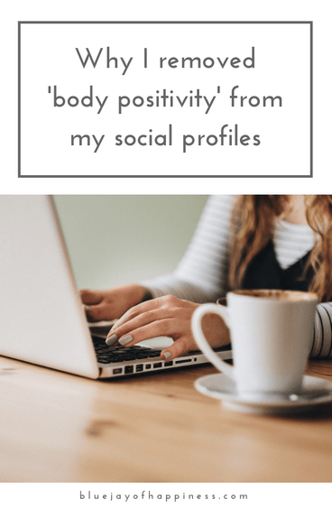 Why I remove 'body positivity' from my social profiles