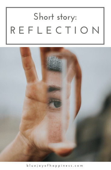 Short story - reflection