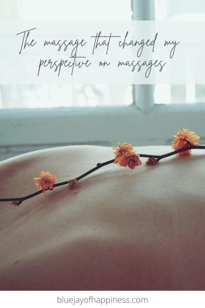 The massage that changed my perspective on massages